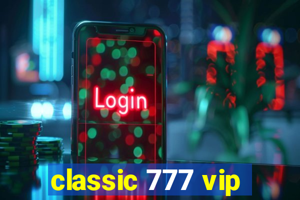 classic 777 vip